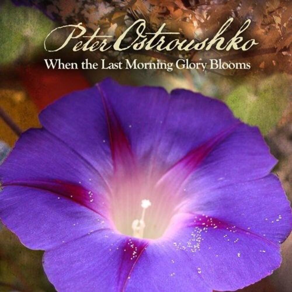 Peter Ostroushko - When the Last Morning Glory Blooms  CD